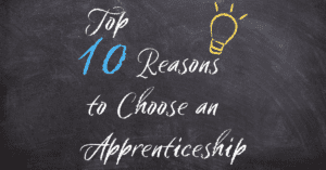 Top 10 Reasons to Choose an Apprenticeship